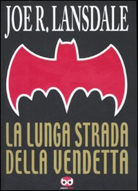 Lunga_Strada_Della_Vendetta_(la)_-Lansdale_Joe_R.
