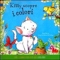 Kitty_Scopre_I_Colori_Libro_Pop-up_-Martin_Ruth_Mcphillips_Robert