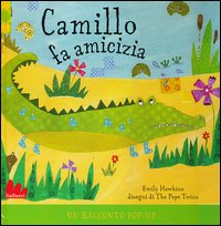 Camillo_Fa_Amicizia_Libro_Pop-up_-Hawkins_Emily
