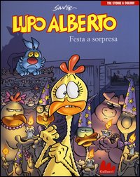 Lupo Alberto Festa A Sorpresa  di Silver - libri