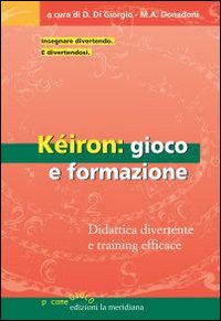 Keiron_Gioco_E_Formazione_-Aa.vv._Di_Giorgio_D._(cur.)_Donadoni