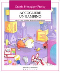 Accogliere Un Bambino  di Honegger Fresco Grazia - Libro