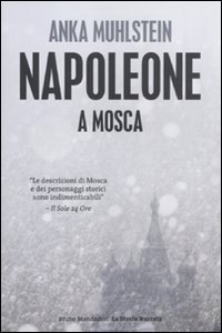 Napoleone_A_Mosca_-Muhlstein_Anka
