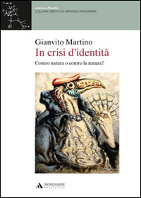 In_Crisi_D`identita`_Contro_Natura_O_Contro_La_Natura_-Martino_Gianvito