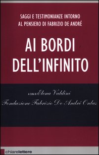 Ai_Bordi_Dell`infinito_De_Andre`_-Aa.vv._Valdini_E._(cur.)_Fondazione_F