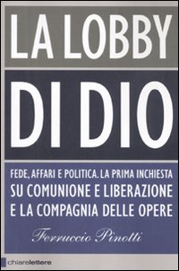 Lobby_Di_Dio_Fede_Affari_E_Politica_Prima_Inchiest-Pinotti_Ferruccio