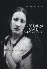 Fotografie_Vittoriane_Di_Uomini_Famosi_E_Donne_Affascinanti_-Cameron_Julia_M.