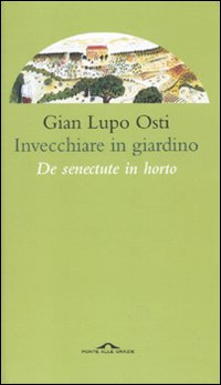 Invecchiare_In_Giardino_-Osti_Gian_Lupo