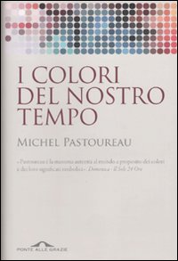 Colori_Del_Nostro_Tempo_-Pastoureau_Michel