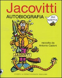 Jacovitti_Autobiografia_Mai_Scritta_-Jacovitti_Benito_Cadoni_A._(cur.)