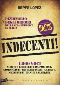 Indecenti_Dizionario_Degli_Orrori_Della_Vita_Pubblica_In_Italia_-Lopez_Beppe