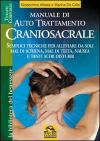 Manuale Di Autotrattamento Craniosacrale  di De Cillis - libri