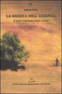 Musica Dell`assenza  di Grossi Gianluca - libri