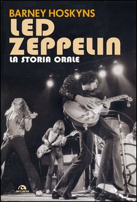 Led_Zeppelin_La_Storia_Orale_-Hoskyns_Barney