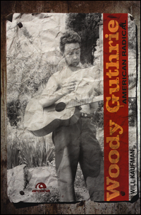 Woody Guthrie American Radical  di Kaufman Will - libri