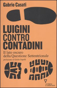 Luigini_Contro_Contadini._Il_Lato_Oscuro_Della_Que-Casati_Gabrio
