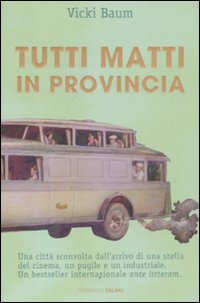 Tutti Matti In Provincia di Baum Vicki - libri Tutti Matti In Provincia di Baum Vicki - libri