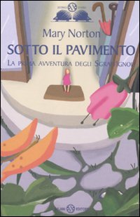 Sotto Il Pavimento La Saga Degli Sgraffi`gnoli di Norton Mary - libri Sotto Il Pavimento La Saga Degli Sgraffi`gnoli di Norton Mary - libri