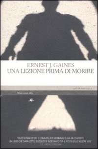 Lezione Prima Di Morire  di Gaines Ernest J. - libri