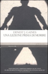 Lezione_Prima_Di_Morire_-Gaines_Ernest_J.__