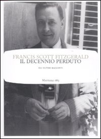 Decennio Perduto  di Fitzgerald Francis Scott - libri