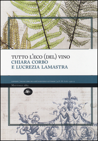 Tutto L`eco (del) Vino  di Corbo Chiara  Lamastra Lucrezia - libri