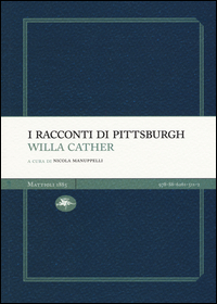 Racconti Di Pittsburgh (i)  di Cather Willa - Libro Racconti Di Pittsburgh (i)  di Cather Willa - Libro