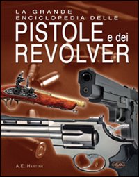 Grande_Enciclopedia_Delle_Pistole_E_Dei_Revolver_(-Hartink_A._E.