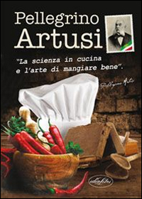 Scienza_In_Cucina_E_L%60arte_Di_Mangiar_Bene_la_-Artusi_Pellegrino