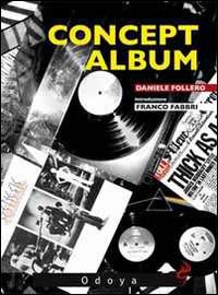 Concept Album  di Follero Daniele - libri