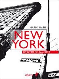 Ritratto Di New York di Maffi Mario - libri Ritratto Di New York di Maffi Mario - libri