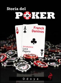 Storia Del Poker  di Daninos Franck - libri
