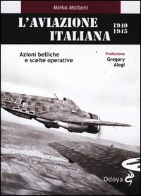 Aviazione_Italiana_1940-1945_Azioni_Belliche_E_Scelte_Operative_-Molteni_Mirko
