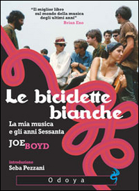 Biciclette_Bianche_La_Mia_Musica_E_Gli_Anni_Sessanta_(le)_-Boyd_Joe