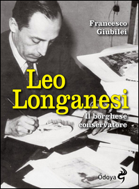 Leo_Longanesi_Il_Borghese_Conservatore_-Giubilei_Francesco