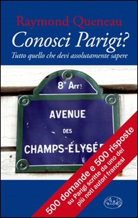 Conosci Parigi di Queneau Raymond - libri Conosci Parigi di Queneau Raymond - libri