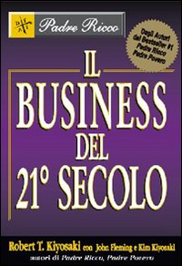 Business_Del_21?_Secolo_(il)_-Kiyosaki_Robert_T.