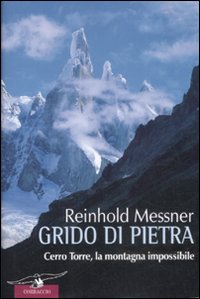 Grido_Di_Pietra._Cerro_Torre,_La_Montagna_Imp_-Messner_Reinhold