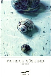 Opere di Suskind Patrick - libri Opere di Suskind Patrick - libri