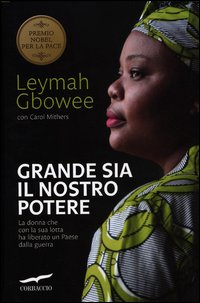 Grande_Sia_Il_Nostro_Potere_-Gbowee_Leymah__Mithers_Carol