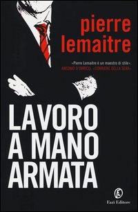 Lavoro_A_Mano_Armata_-Lemaitre_Pierre