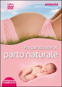 Preparazione Al Parto Naturale  di Balaskas Janet - libri