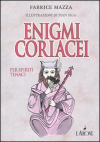 Enigmi Coriacei di Mazza Fabrice - Libro Enigmi Coriacei di Mazza Fabrice - Libro