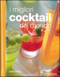 Migliori_Cocktails_Del_Mondo_E_Come_Mischiarli_Per-Davis_Jenni