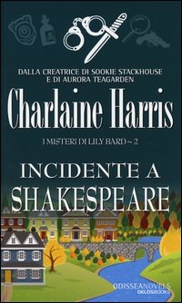 Incidente_A_Shakespeare_I_Misteri_Di_Lily_Bard_2_-Harris_Charlaine