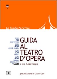 Guida Al Teatro D`opera  di Nicastro Aldo - libri