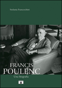 Francis_Poulenc_Una_Biografia_-Franceschini_Stefania