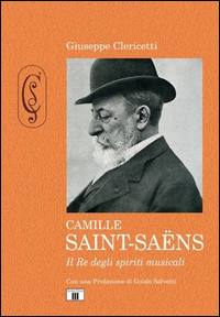 Camille_Saint-Saens._Il_Re_Degli_Spiriti_Musicali_-Clericetti_Giuseppe__