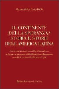 Continente Della Speranza Storia E Storie Dell`ame di Raffo Mauro Della Porta - libri Continente Della Speranza Storia E Storie Dell`ame di Raffo Mauro Della Porta - libri