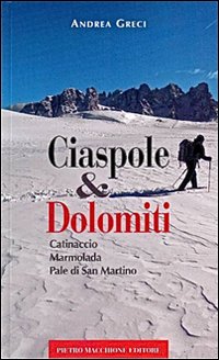 Ciaspole & Dolomiti di Greci Andrea - libri Ciaspole & Dolomiti di Greci Andrea - libri